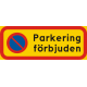 Parkering förbjuden med infälld P-förbudsymbol